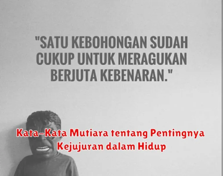 Kata-Kata Mutiara tentang Pentingnya Kejujuran dalam Hidup