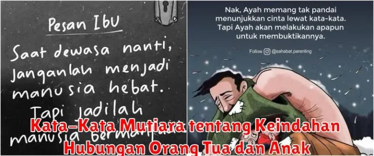 Kata-Kata Mutiara tentang Keindahan Hubungan Orang Tua dan Anak