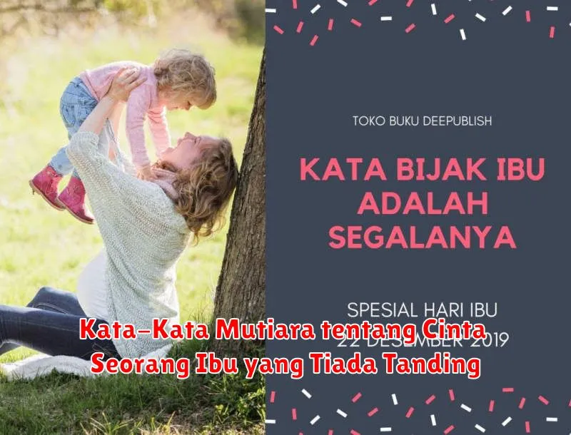 Kata-Kata Mutiara tentang Cinta Seorang Ibu yang Tiada Tanding