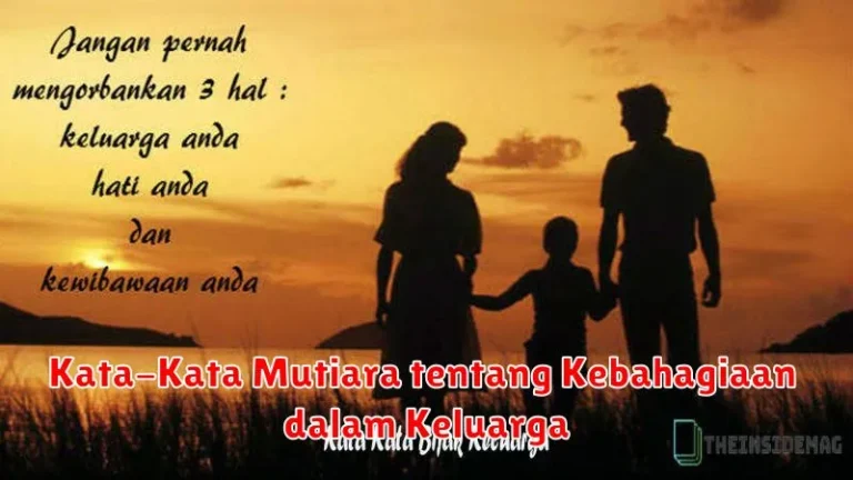 Kata-Kata Mutiara tentang Kebahagiaan dalam Keluarga