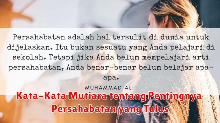 Kata-Kata Mutiara tentang Pentingnya Persahabatan yang Tulus