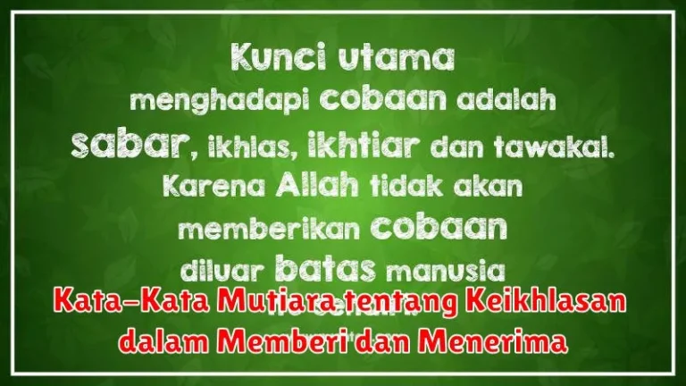 Kata-Kata Mutiara tentang Keikhlasan dalam Memberi dan Menerima