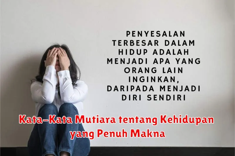 Kata-Kata Mutiara tentang Kehidupan yang Penuh Makna