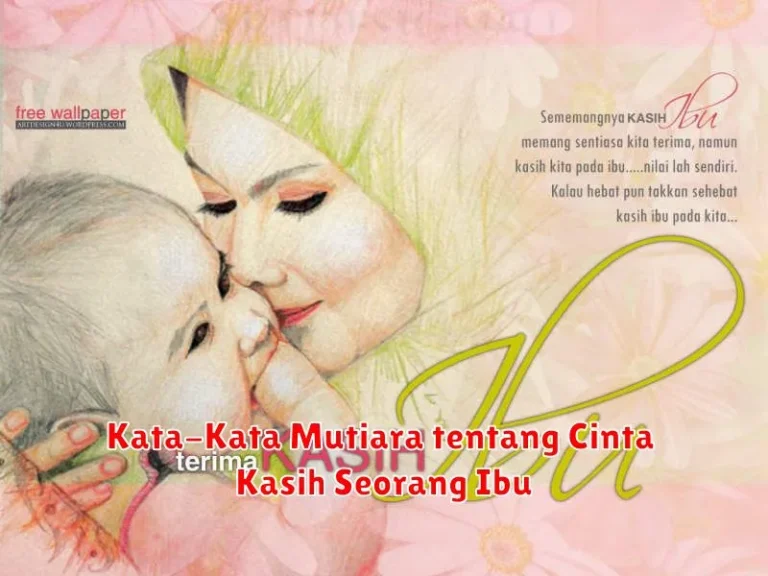 Kata-Kata Mutiara tentang Cinta Kasih Seorang Ibu