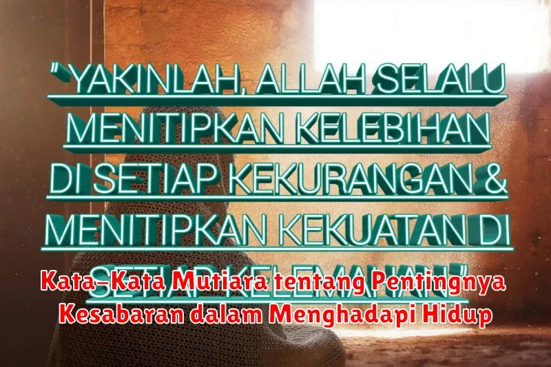 Kata-Kata Mutiara tentang Pentingnya Kesabaran dalam Menghadapi Hidup