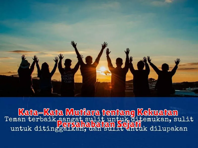 Kata-Kata Mutiara tentang Kekuatan Persahabatan Sejati