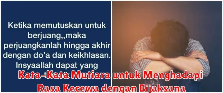 Kata-Kata Mutiara untuk Menghadapi Rasa Kecewa dengan Bijaksana