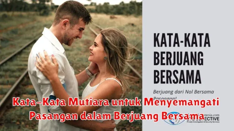 Kata-Kata Mutiara untuk Menyemangati Pasangan dalam Berjuang Bersama