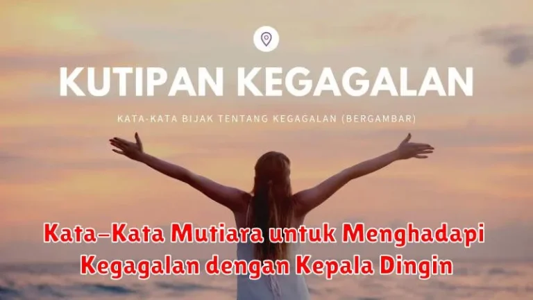 Kata-Kata Mutiara untuk Menghadapi Kegagalan dengan Kepala Dingin