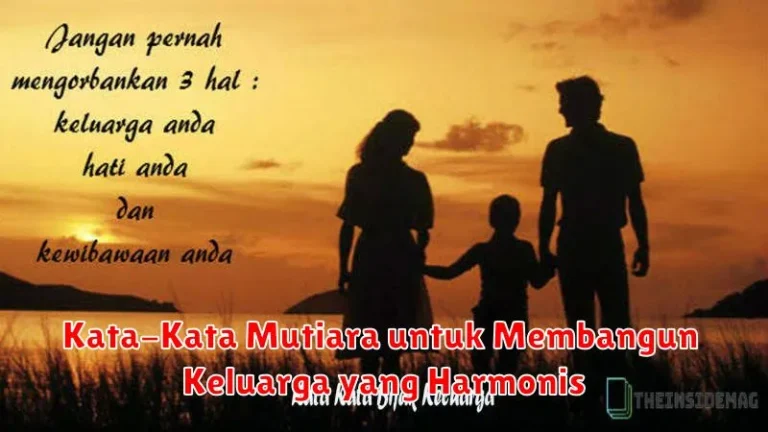 Kata-Kata Mutiara untuk Membangun Keluarga yang Harmonis