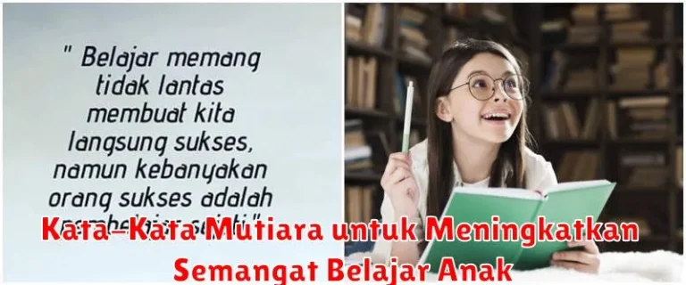 Kata-Kata Mutiara untuk Meningkatkan Semangat Belajar Anak